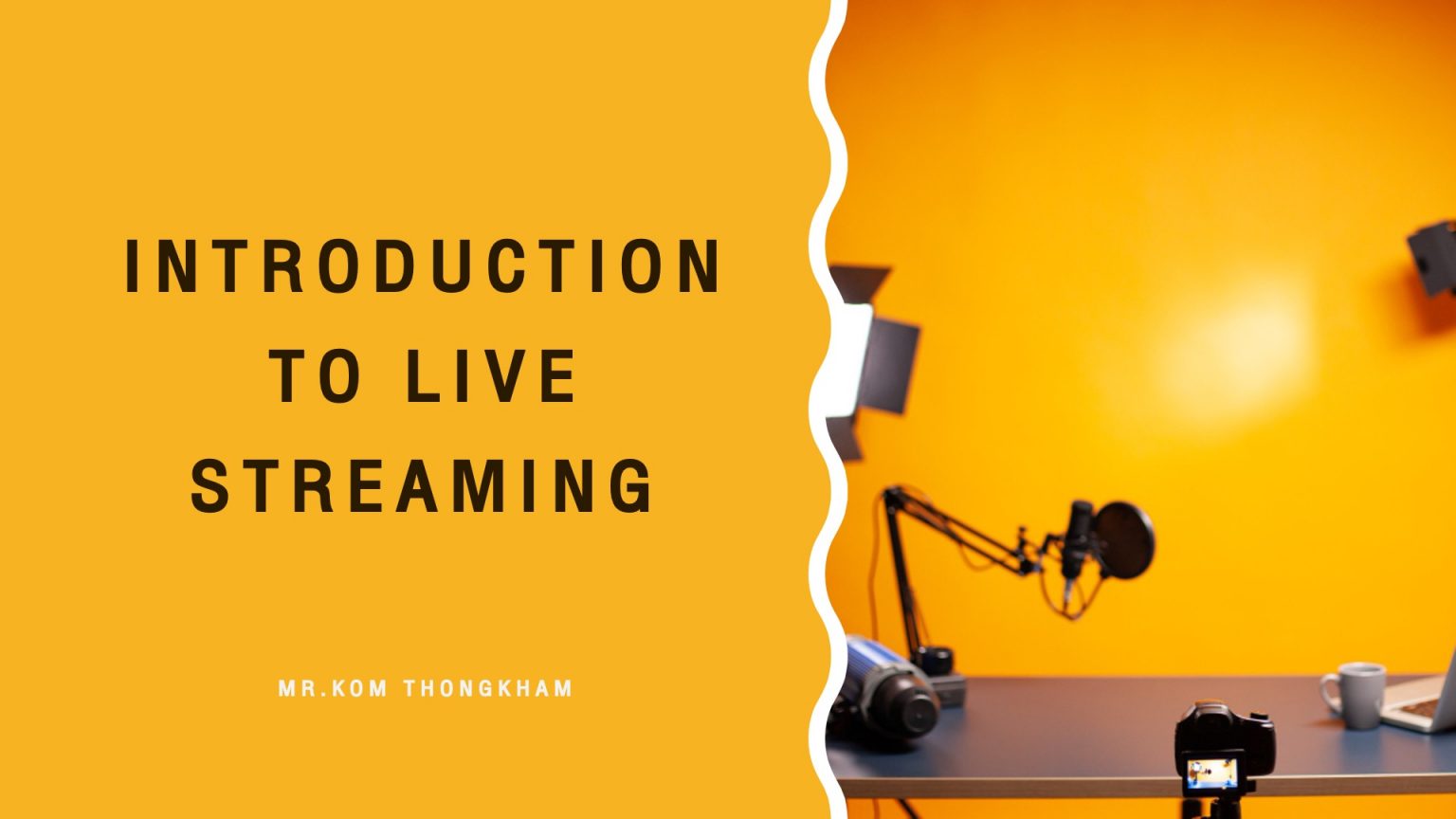Introduction to Live Streaming
